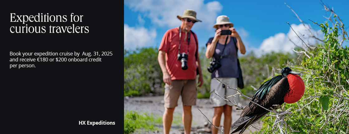 Book your HX expedition cruise by August 31, 2025 and receive €180 or $200 onboard credit per person.