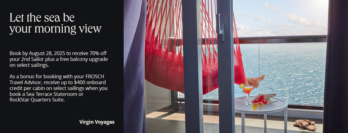 Book by August 28, 2025 to receive 70% off your 2nd Sailor plus a free balcony upgrade on select Virgin Voyages sailings.