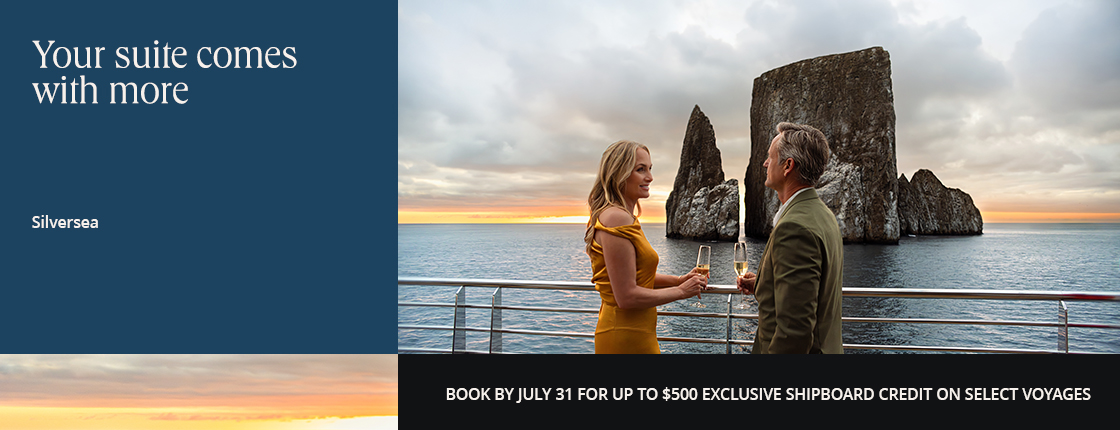 Your suite comes with more on Silversea. Book by July 31 for up to $500 exclusive shipboard credit on select voyages.
