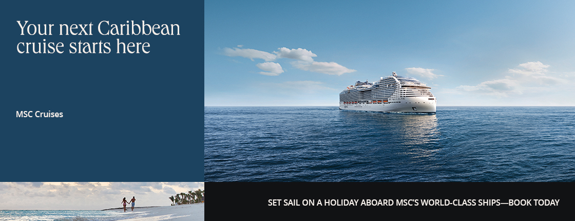 Your next Caribbean cruise starts here. MSC Cruises. Set sail on a holiday aboard MSC's World-Class ships—book today.